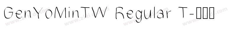 GenYoMinTW Regular T字体转换